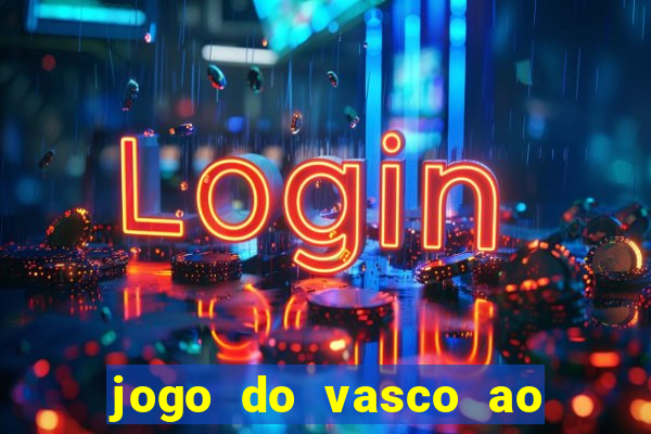 jogo do vasco ao vivo em hd